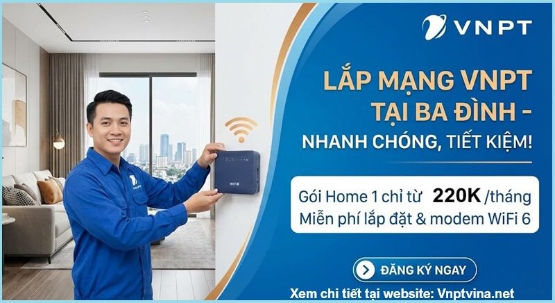 Lắp đặt VNPT tại Ba Đình Lắp đặt VNPT tại Ba Đình