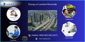 Lắp mạng VNPT tại chung cư Lumiere Riverside