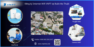 Lắp WiFi VNPT Buôn Ma Thuột