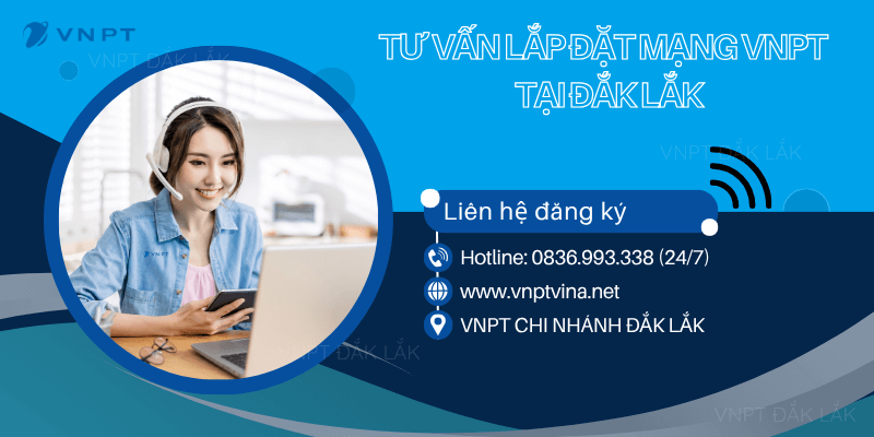 Tư vấn lắp mạng VNPT Đắk Lắk