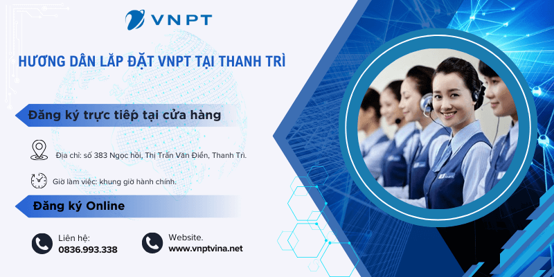 Hướng dẫn lắp đặt VNPT Thanh Trì