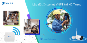 Lắp đặt VNPT huyện Hà Trung