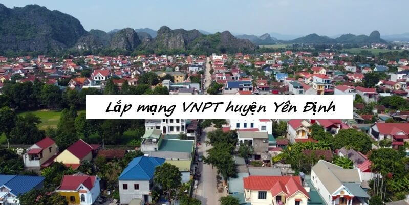 Lắp mạng VNPT huyện Yên Định