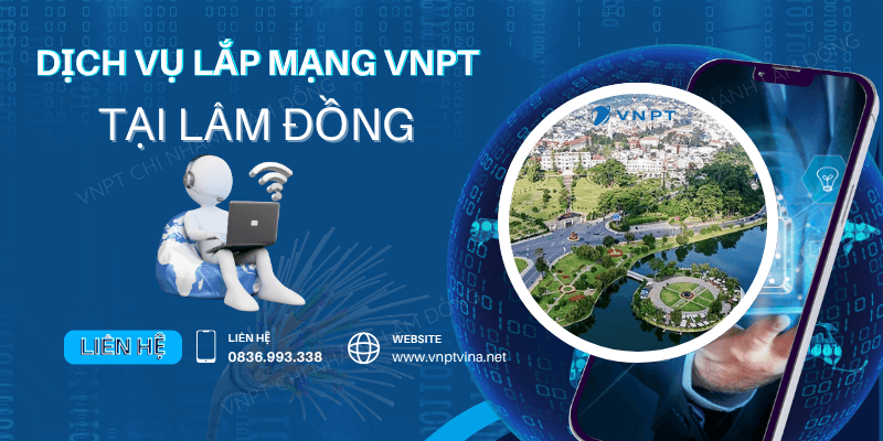 Lắp mạng VNPT Lâm Đồng