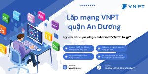 Lắp mạng VNPT quận An Dương