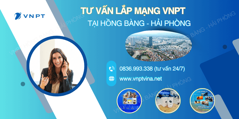 Tư vấn lắp mạng VNPT Hồng Bàng