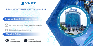 Hướng dẫn đăng ký VNPT Quảng Ninh