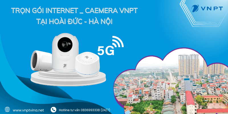 Lắp internet Camera VNPT tại Hoài Đức