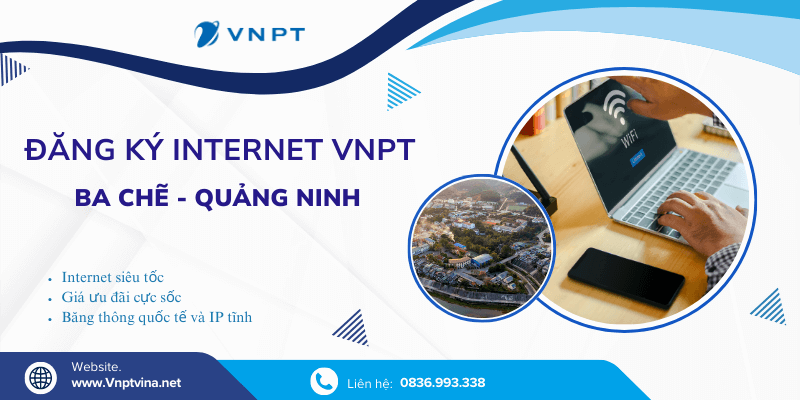 Lắp mạng WiFi VNPT tại Ba Chẽ