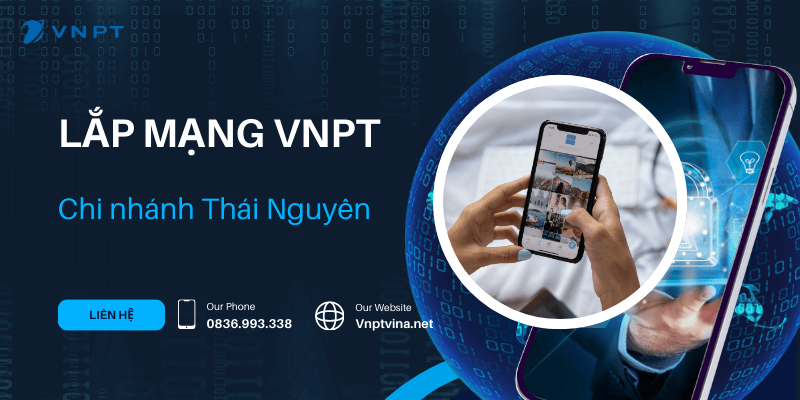 Lắp mạng VNPT Thái Nguyên