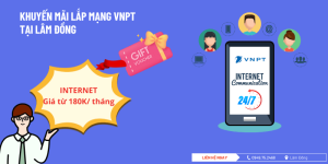 Khuyến mãi lắp mạng VNPT Lâm Đồng