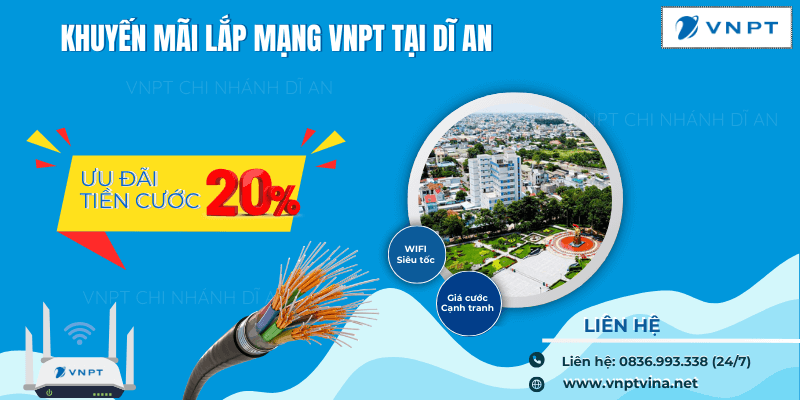 Lắp mạng VNPT giá rẻ tại Dĩ An