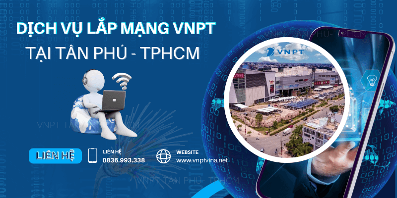 Lắp mạng VNPT tại Tân Phú