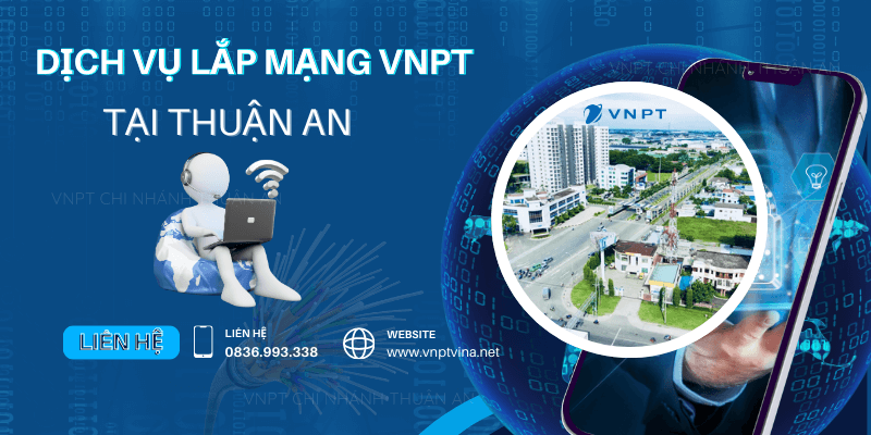 Lắp mạng VNPT Thuận An